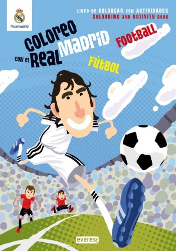 Coloreo con el Real Madrid. Fútbol: Libro de colorear con actividades (Español) Tapa blanda