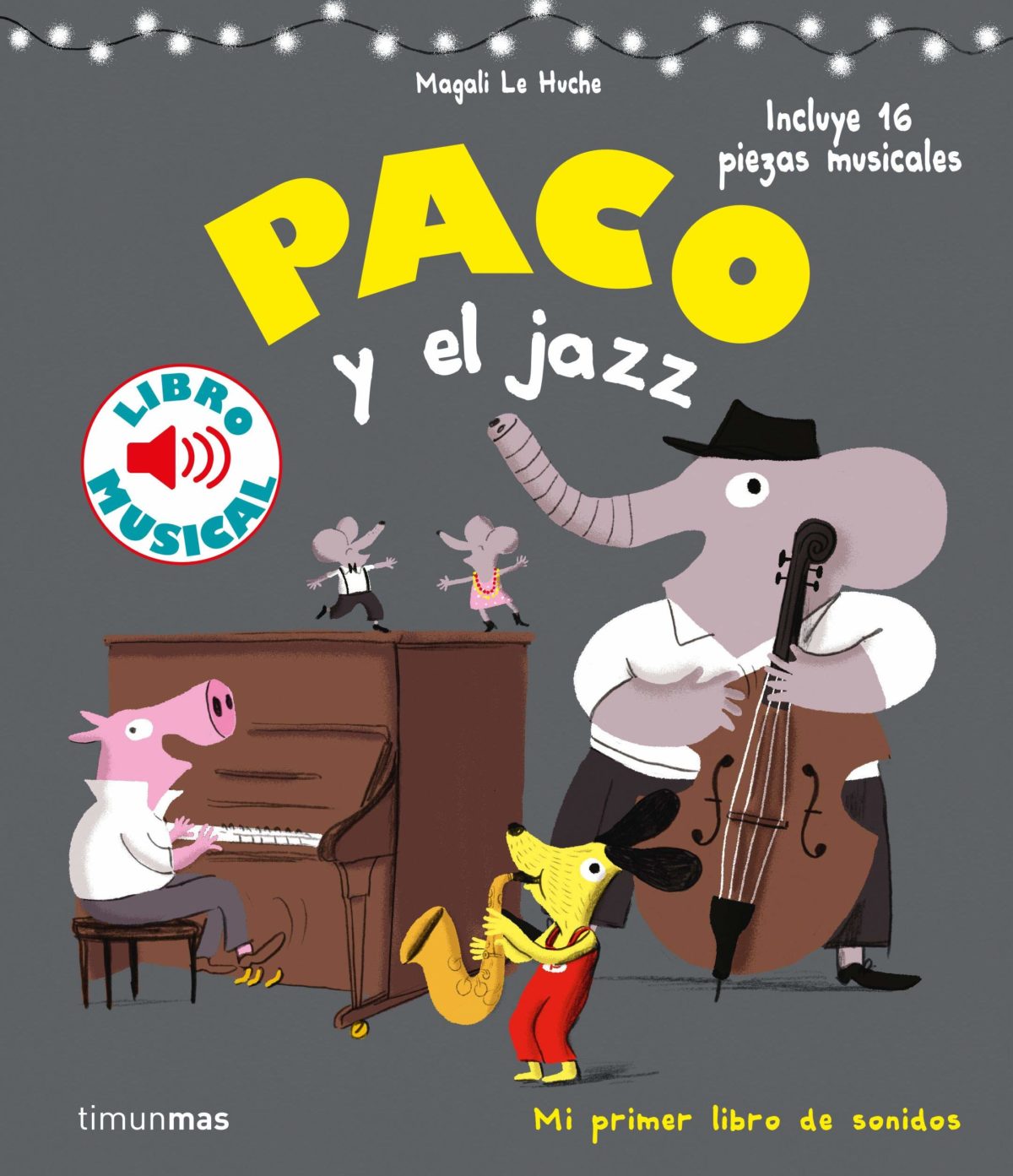 Paco y el jazz. Libro musical (Libros con sonido)