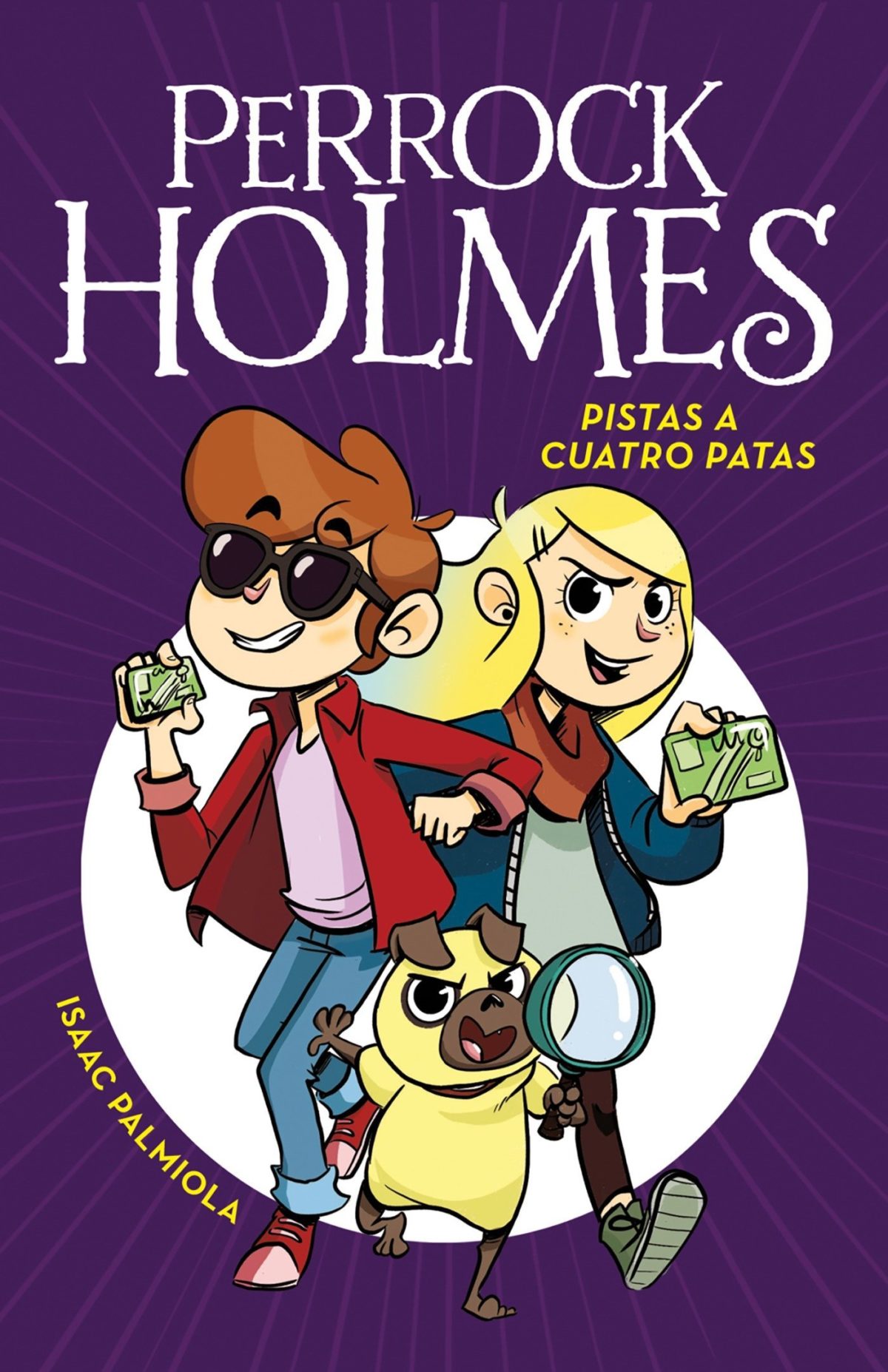 Pistas a cuatro Patas (Serie Perrock Holmes 2) (Español) Tapa dura