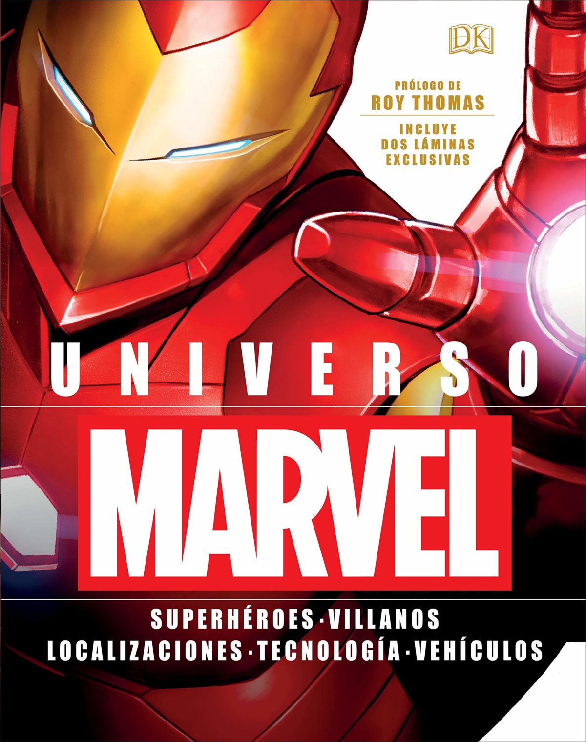 Universo Marvel: Superhéroes. Villanos. Localizaciones. Tecnología. Vehículos. (Español) Tapa blanda