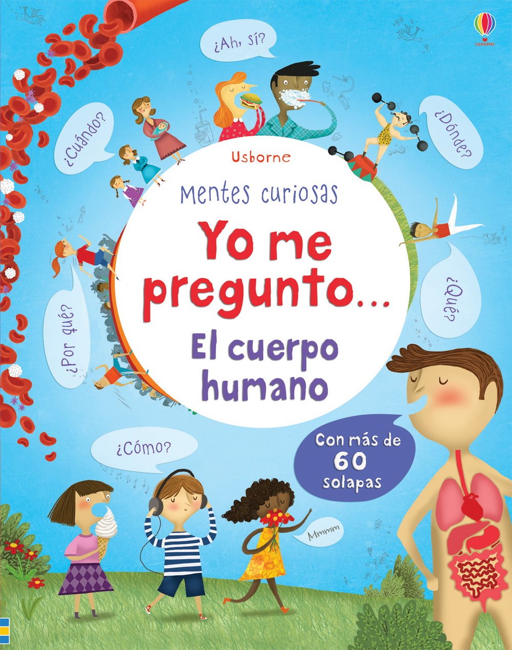 Yo me pregunto... El cuerpo humano (Mentes curiosas)